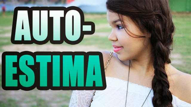autoestima, autoconfiança, autoajuda