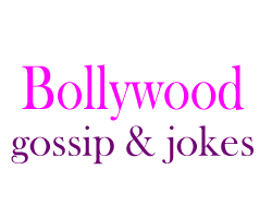 Jokes And Bollywood gossip