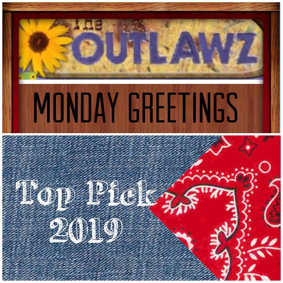 Outlawz Monday Greeting