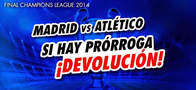 sportium 25 euros devolucion si hay prorroga final champions league blog jrvm sportium 25 euros devolucion si hay prorroga final champions league