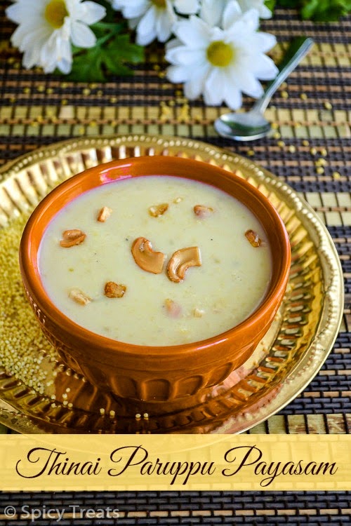Spicy Treats Thinai Paruppu Payasam / Thinai Payasam Recipe / Foxtail
