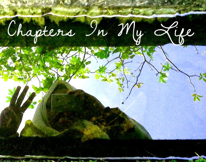 ~Chapters in My Life~