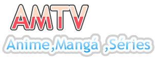 AMTV - .Anime,Mangá Séries
