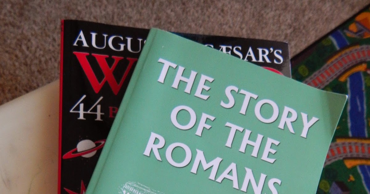 Large Family Learning Book Review The Story of the Romans by H. A