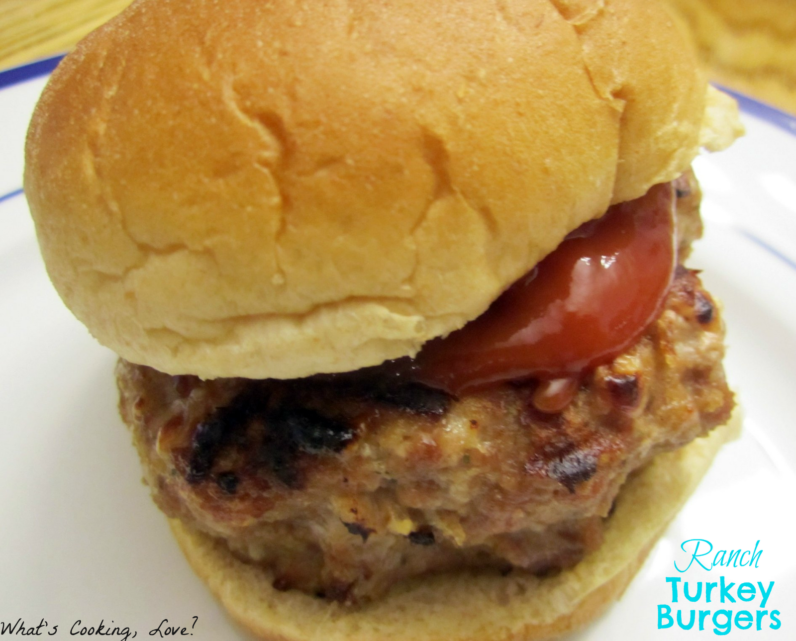 Ranch Turkey Burgers Whats Cooking Love?