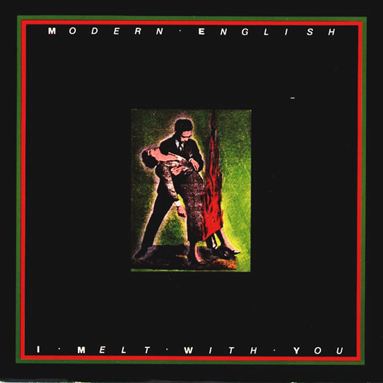modern english i melt with you rereleased modern english i melt with you rereleased