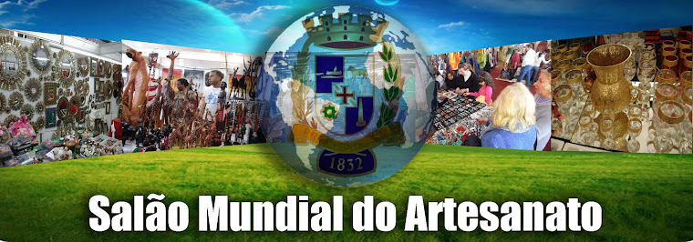 6° Salão Mundial do Artesanato