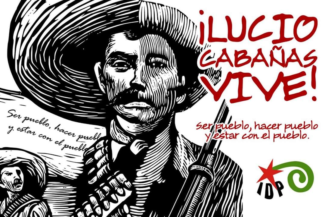 De Zapata a Cabañas la lucha es por tierra y libertad