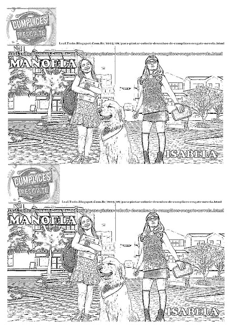 PARA PINTAR FOTOS de DESENHOS de CUMPLICES do RESGATE PARA COLORIR da NOVELA para IMPRIMIR LARISSA MANOELA e ISABELA - LEALTUDO PARA PINTAR FOTOS de DESENHOS de CUMPLICES do RESGATE PARA COLORIR da NOVELA para IMPRIMIR LARISSA MANOELA e ISABELA - LEALTUDO