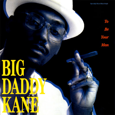 Big Daddy Kane – To Be Your Man / Ain’t No Stoppin’ Us Now (VLS) (1989) (192 kbps)