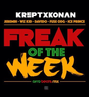 SNM MUSIC: Krept & Konan – Freak Of The Week f. Davido , Wizkid , Fuse ODG & Ice Prince