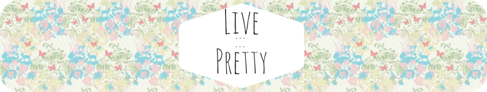 Live Pretty