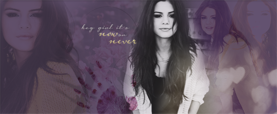○Hey girl, it's now or never○