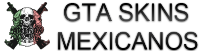 GTA Skins Mexicanos