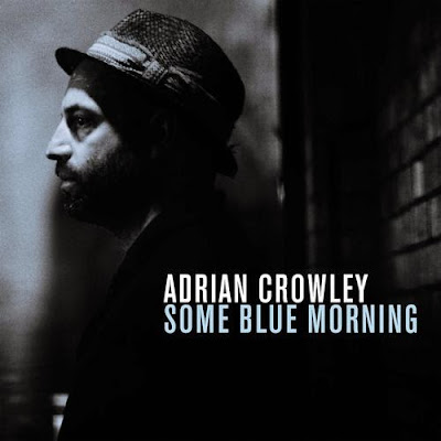 Adrian-Crowley-Some-Blue-Morning Adrian Crowley – Some Blue Morning  [8.5]