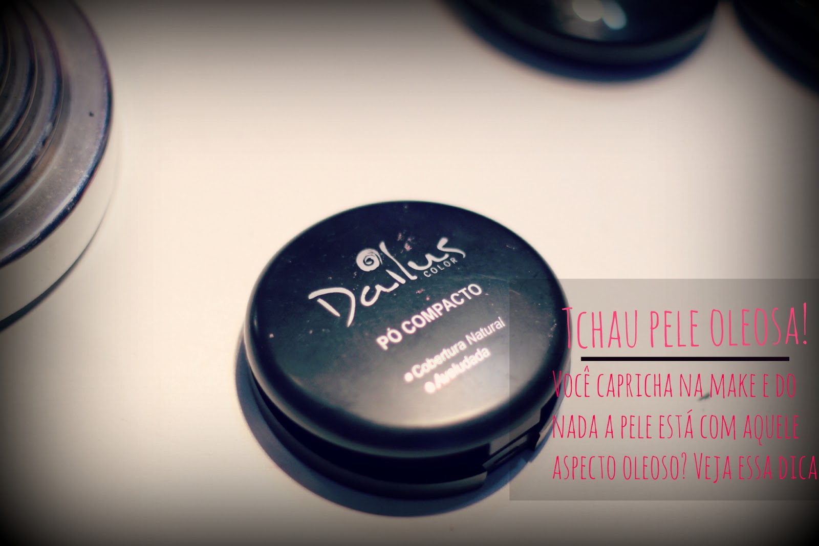 Queens Magazine | Aline Oliveira e Erica Teixeira: Pó Compacto Dailus