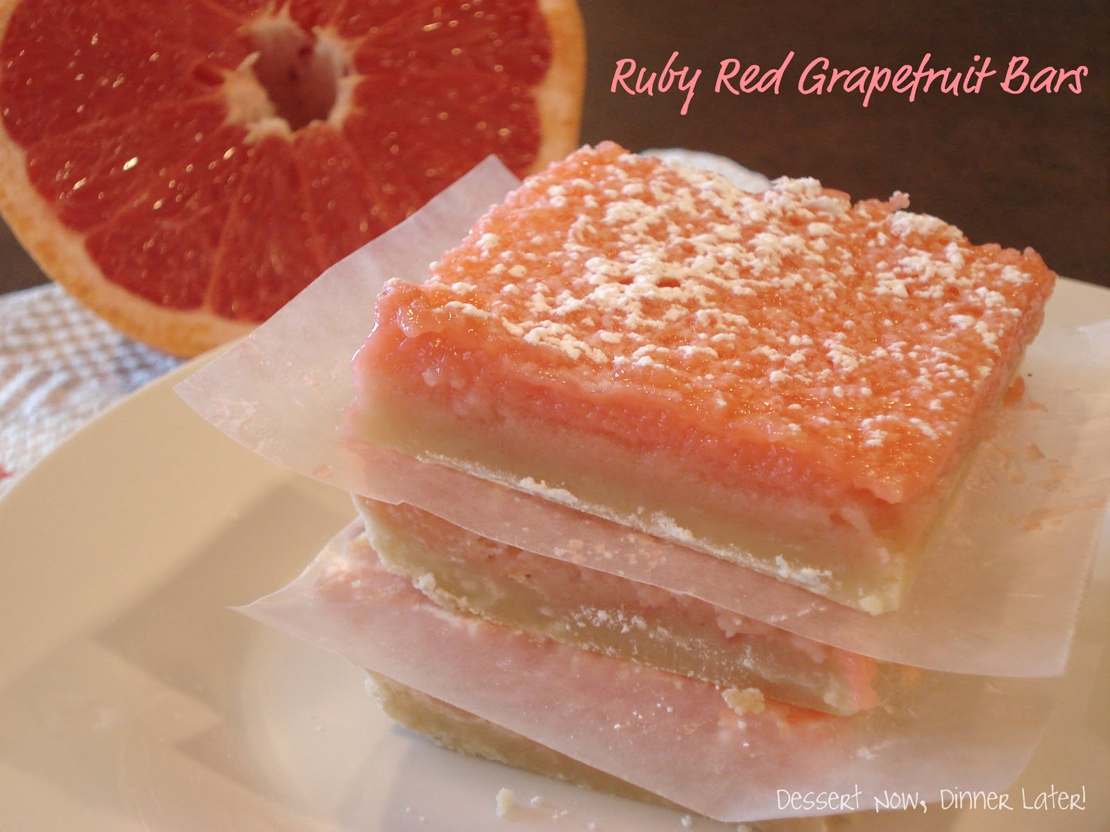 Ruby Red Grapefruit Bars Dessert Now, Dinner Later!