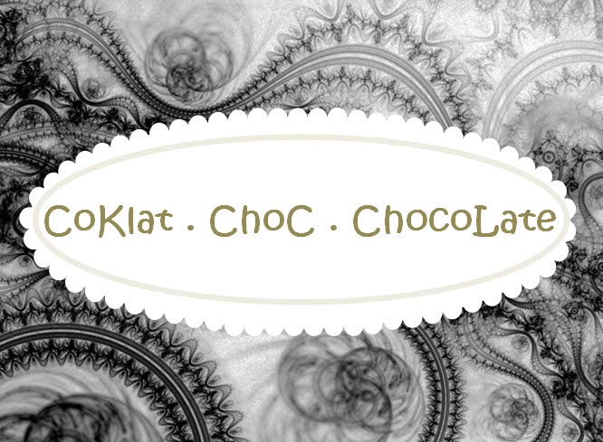 ~CoKlat.ChoC.ChocoLate~