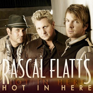 Rascal Flatts - Hot In Here