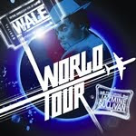 Wale feat. Jazmine Sullivan - World Tour