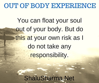 Try this out of body experience Out of body experience