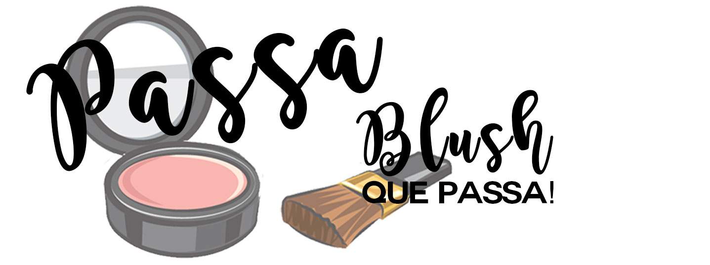 Passa Blush Que Passa