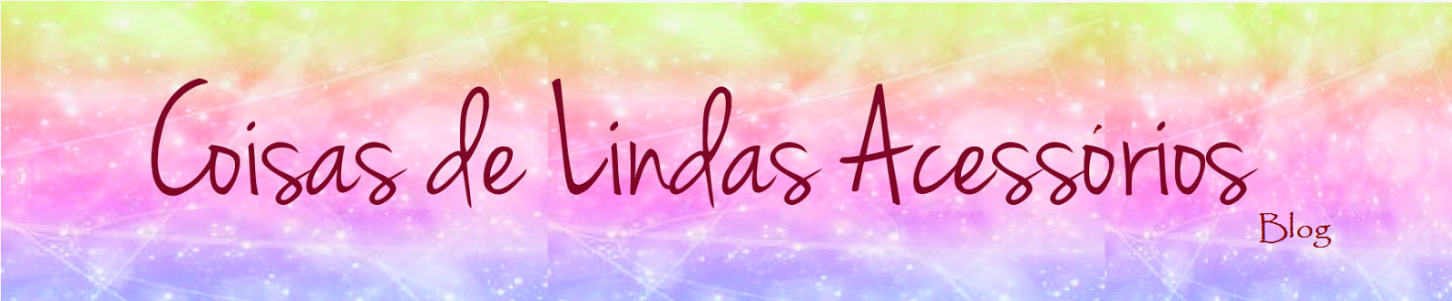 Blog Coisas de Lindas Acessórios