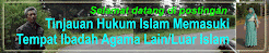 Hukum Islam Memasuki Tempat Ibadah Agama Lain/luar Islam