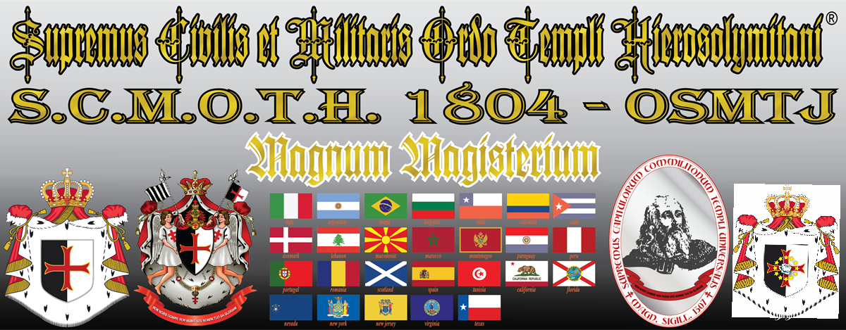 Supremus Civilis et Militaris Ordo Templi Hierosolymitani S.C.M.O.T.H. 1804   OSMTJ. 