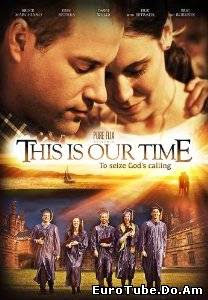 Filme Crestine Online This Is Our Time 13 Film Crestin Online