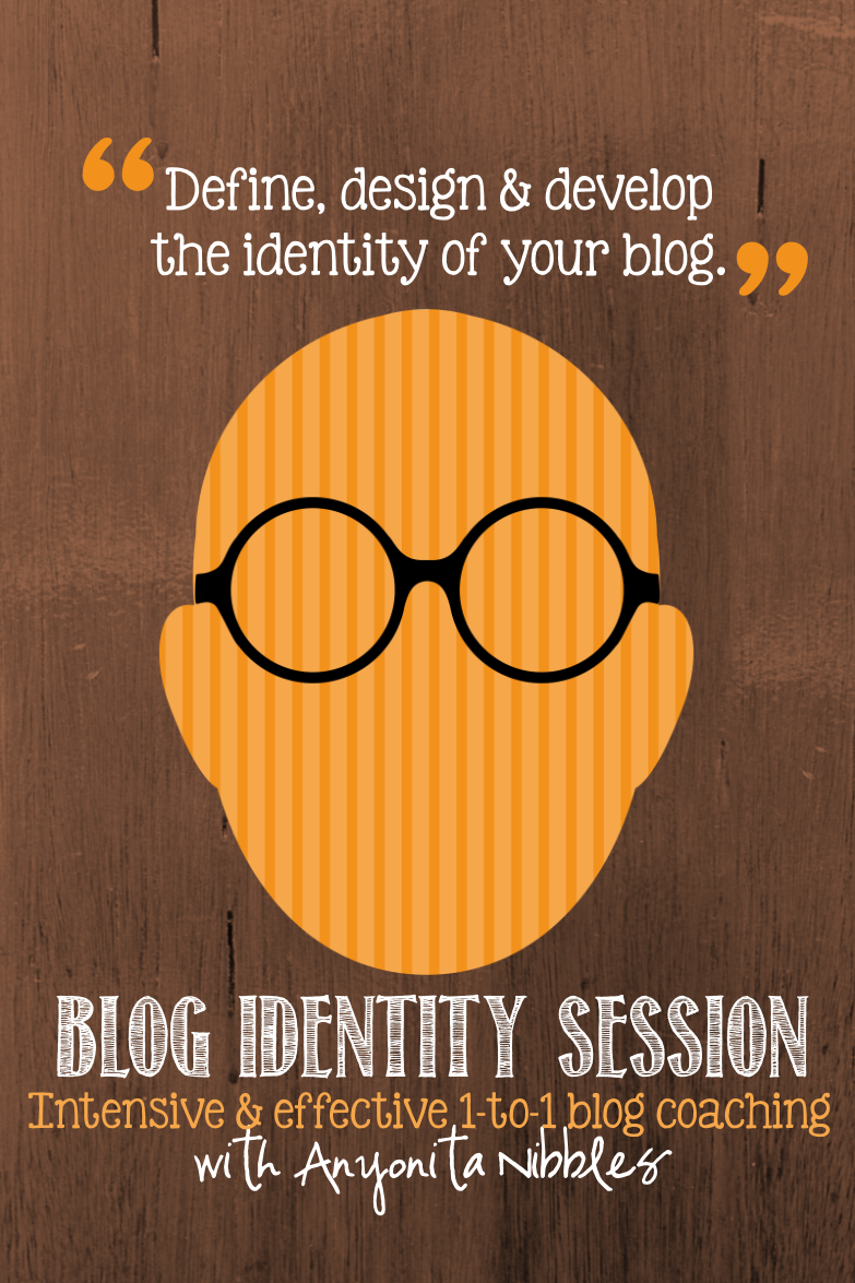 Blog Identity Blog Coaching Session from www.anyonita-nibbles.co.uk Define, design & develop the identity of your blog..