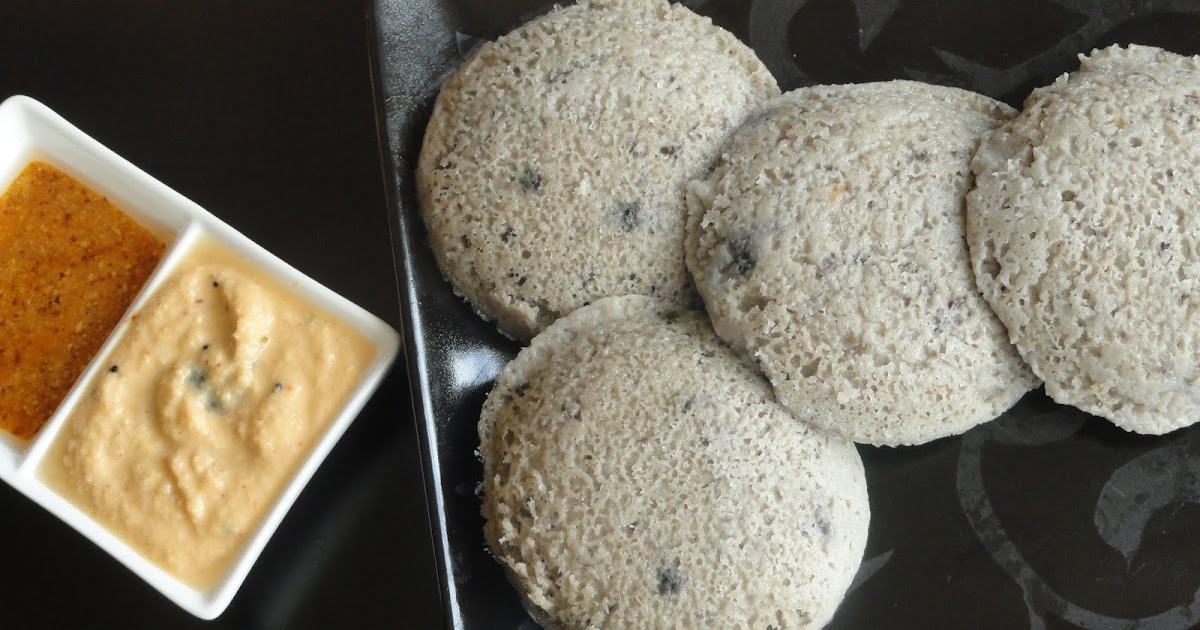 A Peek into My Kitchen Brown Rice and Whole Black Urad Dal Idli
