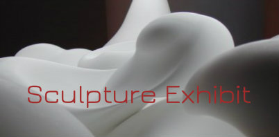 Sculpture Exhibit Introduction to Sculpture class