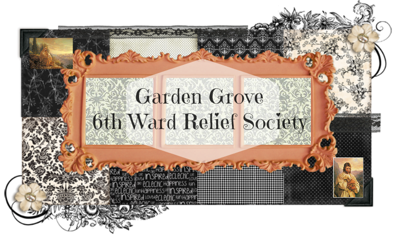 Garden Grove 6th Ward Relief Society