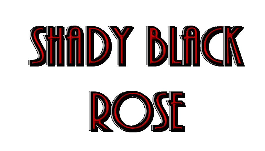 Shady Black Rose
