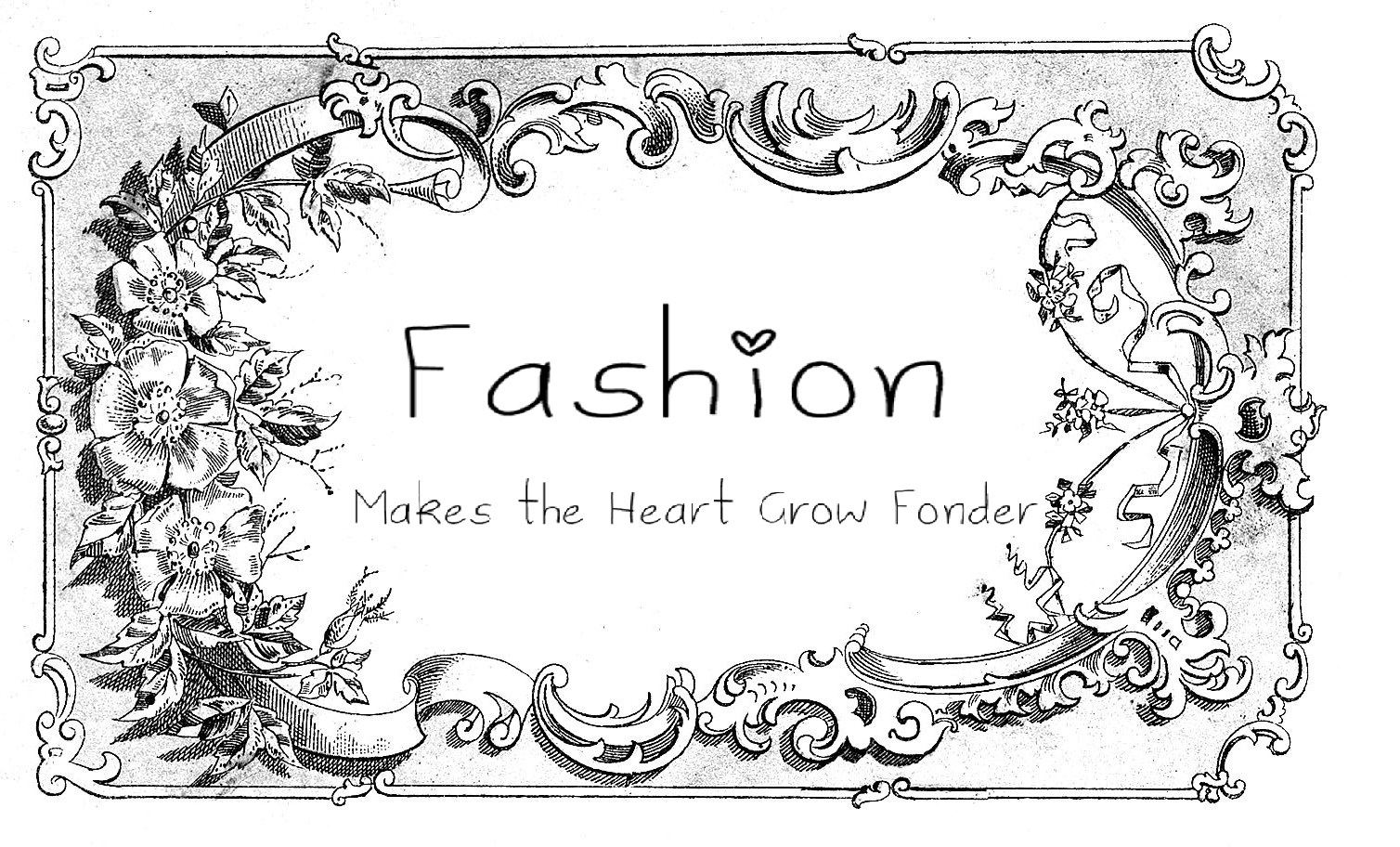 Fashion Makes the Heart Grow Fonder