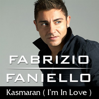 Fabrizio Faniello - Kasmaran (I'm In Love)