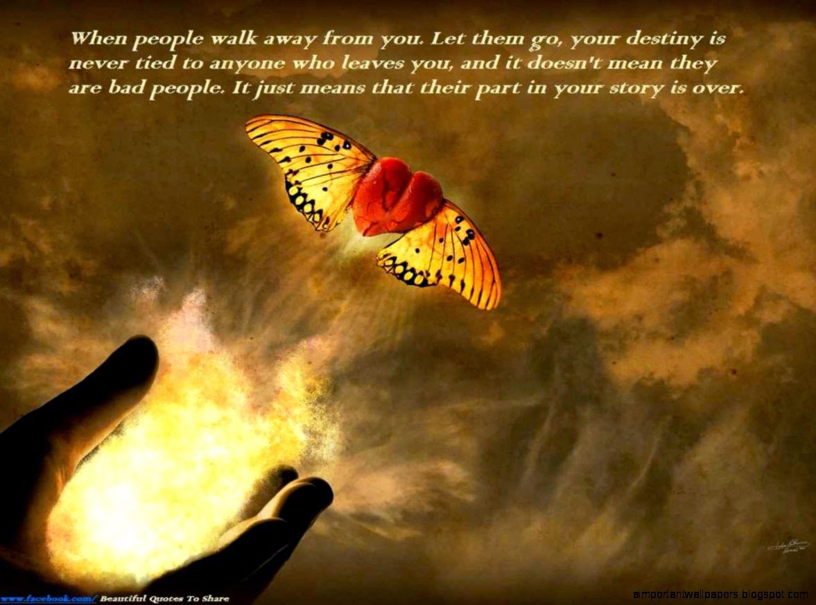 Life Love Quotes When People Walk Away From You Life Love Quotes When People Walk Away From You