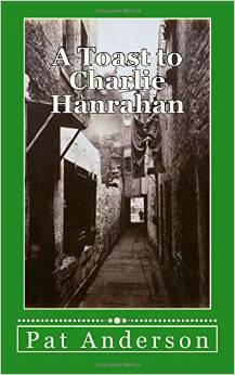 A TOAST TO CHARLIE HANRAHAN