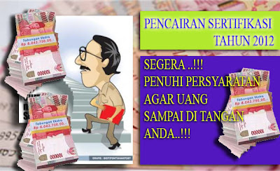 PERSIAPAN PENCAIRAN DANA SERTIFKASI BAGI YANG LULUS 2007-2010 ANGGARAN