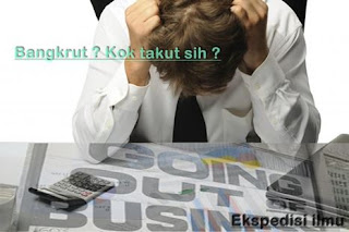 Jangan Takut Perusahaan Bangkrut Jangan Takut Perusahaan Bangkrut