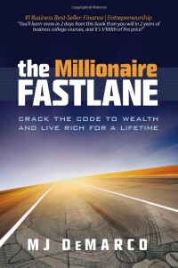 The Millionaire Fast Lane (Amazon Kindle) by MJ DeMarco