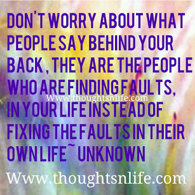 Don't worry about what people say behind your back