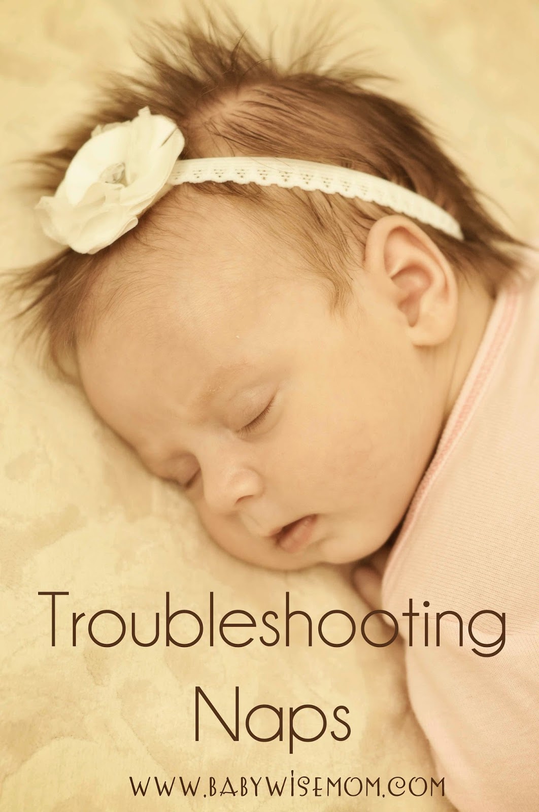 Naps TroubleshootingRevised and Updated Chronicles of a Babywise Mom