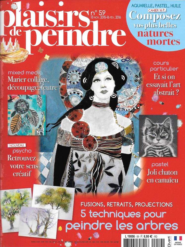 6 PAGES SUR MON TRAVAIL DANS LE NUMÉRO DE NOVEMBRE 2015 "PLAISIR DE PEINDRE"