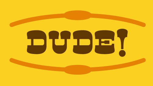 Dude Dude
