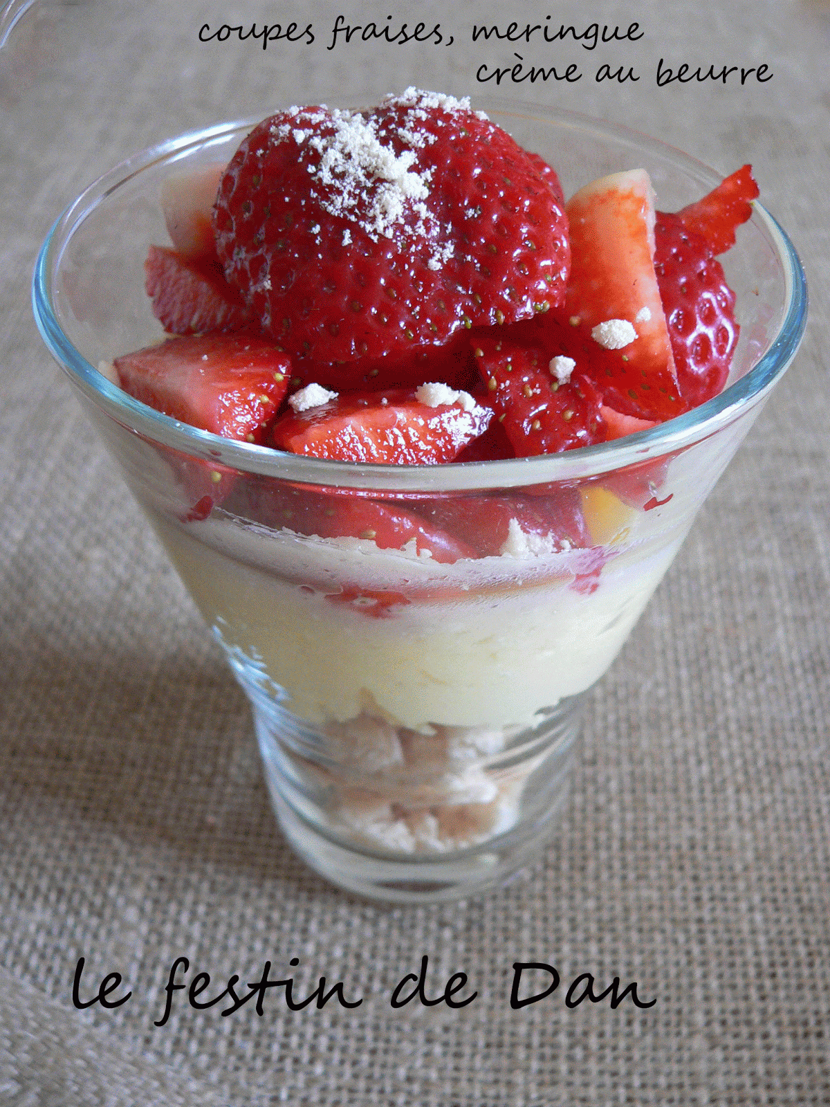 Le Festin de Dan COUPES FRAISES/MERINGUE/CRÈME AU BEURRE