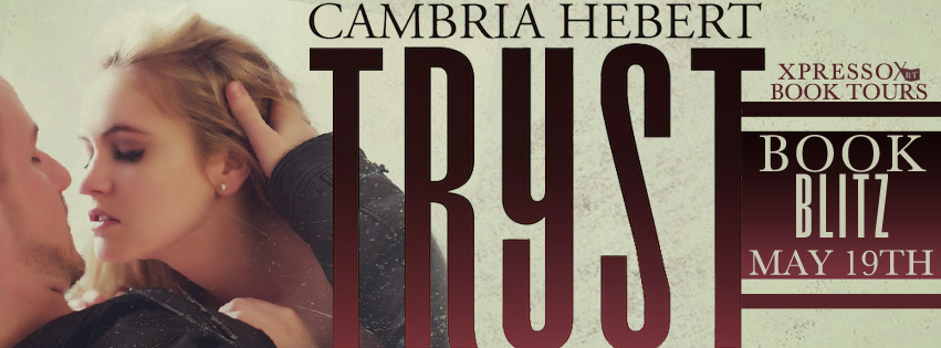 Book Blitz: Tryst by Cambria Hebert