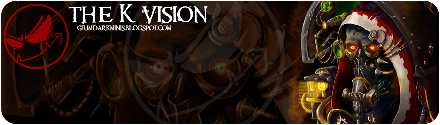 the K vision: Grimdark Minis