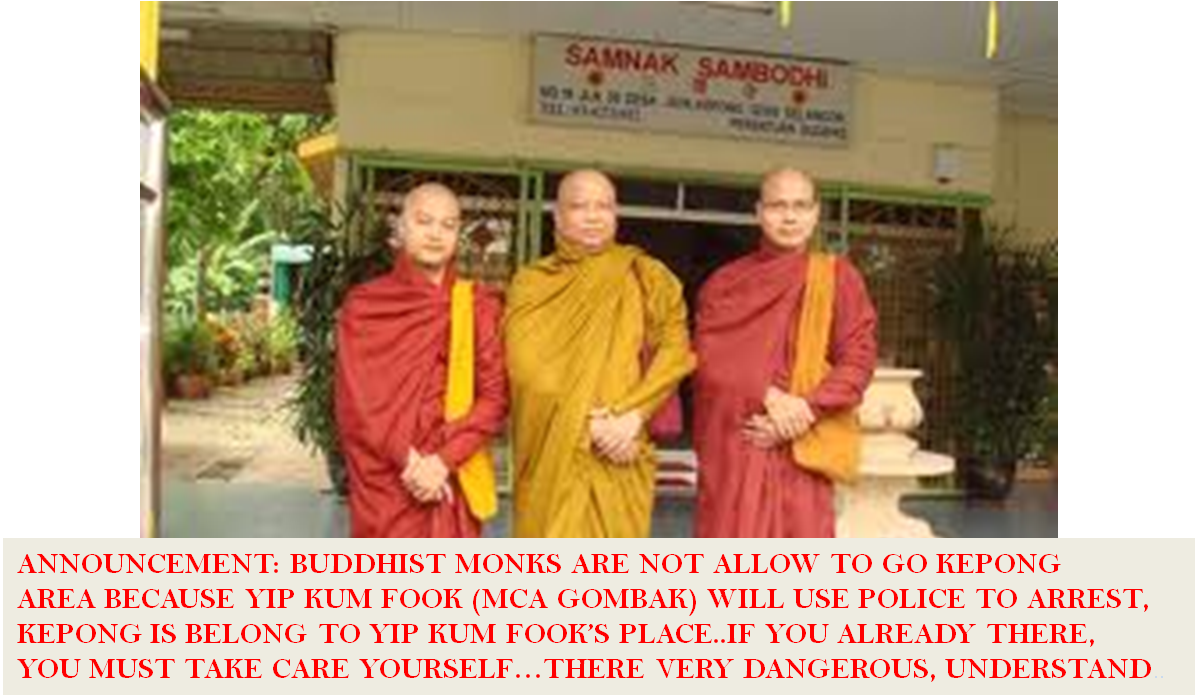 ANNOUNCEMENT YIP KUM FOOK NOT ALLOW BUDDHIST MONKS AT KEPONG AREA!